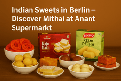 Indian Sweets in Berlin – Discover Mithai at Anant Supermarkt